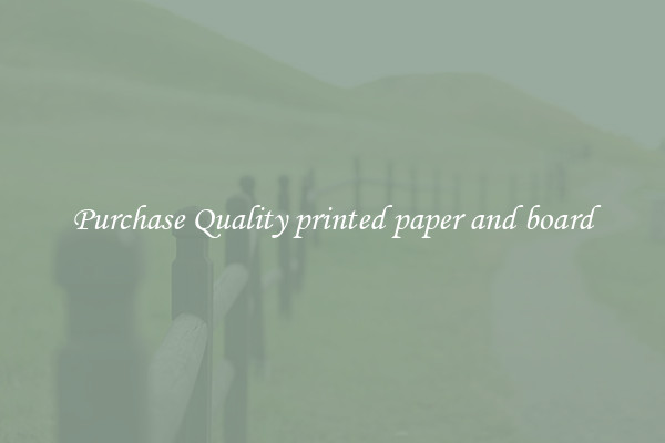 Purchase Quality printed paper and board