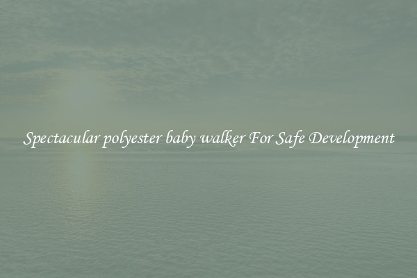 Spectacular polyester baby walker For Safe Development