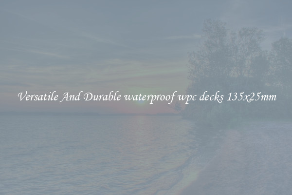 Versatile And Durable waterproof wpc decks 135x25mm