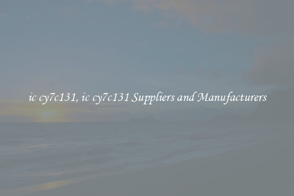 ic cy7c131, ic cy7c131 Suppliers and Manufacturers