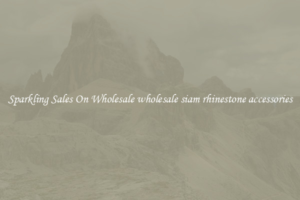 Sparkling Sales On Wholesale wholesale siam rhinestone accessories
