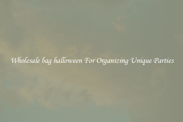 Wholesale bag halloween For Organizing Unique Parties