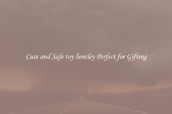 Cute and Safe toy bentley Perfect for Gifting