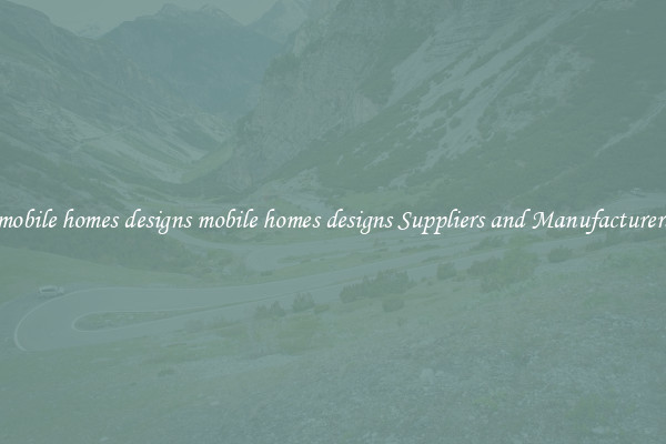 mobile homes designs mobile homes designs Suppliers and Manufacturers