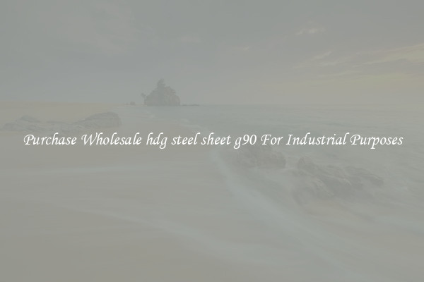 Purchase Wholesale hdg steel sheet g90 For Industrial Purposes