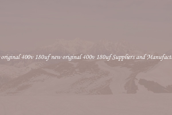 new original 400v 180uf new original 400v 180uf Suppliers and Manufacturers