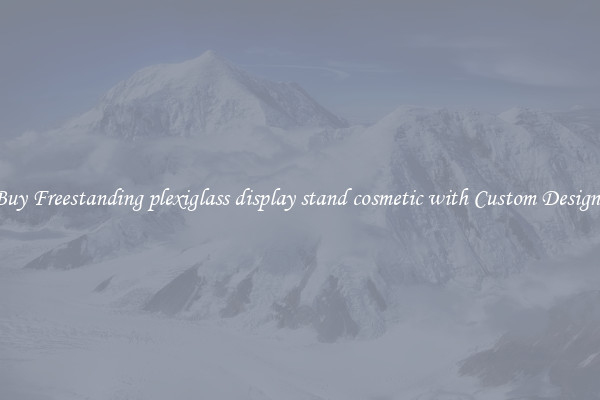 Buy Freestanding plexiglass display stand cosmetic with Custom Designs