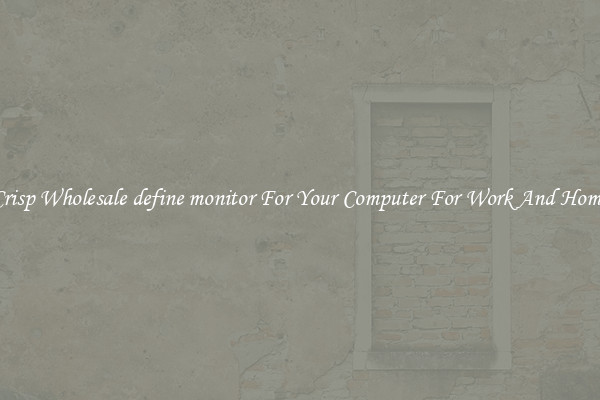 Crisp Wholesale define monitor For Your Computer For Work And Home