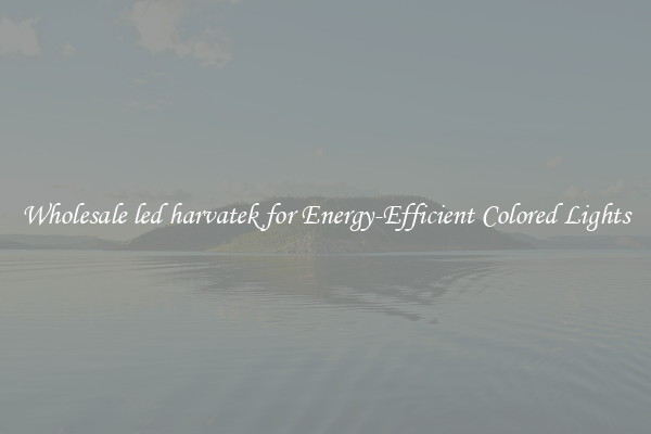 Wholesale led harvatek for Energy-Efficient Colored Lights